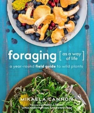 A plate of wild mushrooms and berries embodies "Foraging as a Way of Life.