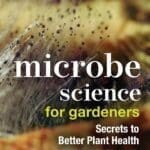 Book cover for Microbe Science for Gardeners, with garden soil, mold, and fungi close-ups.