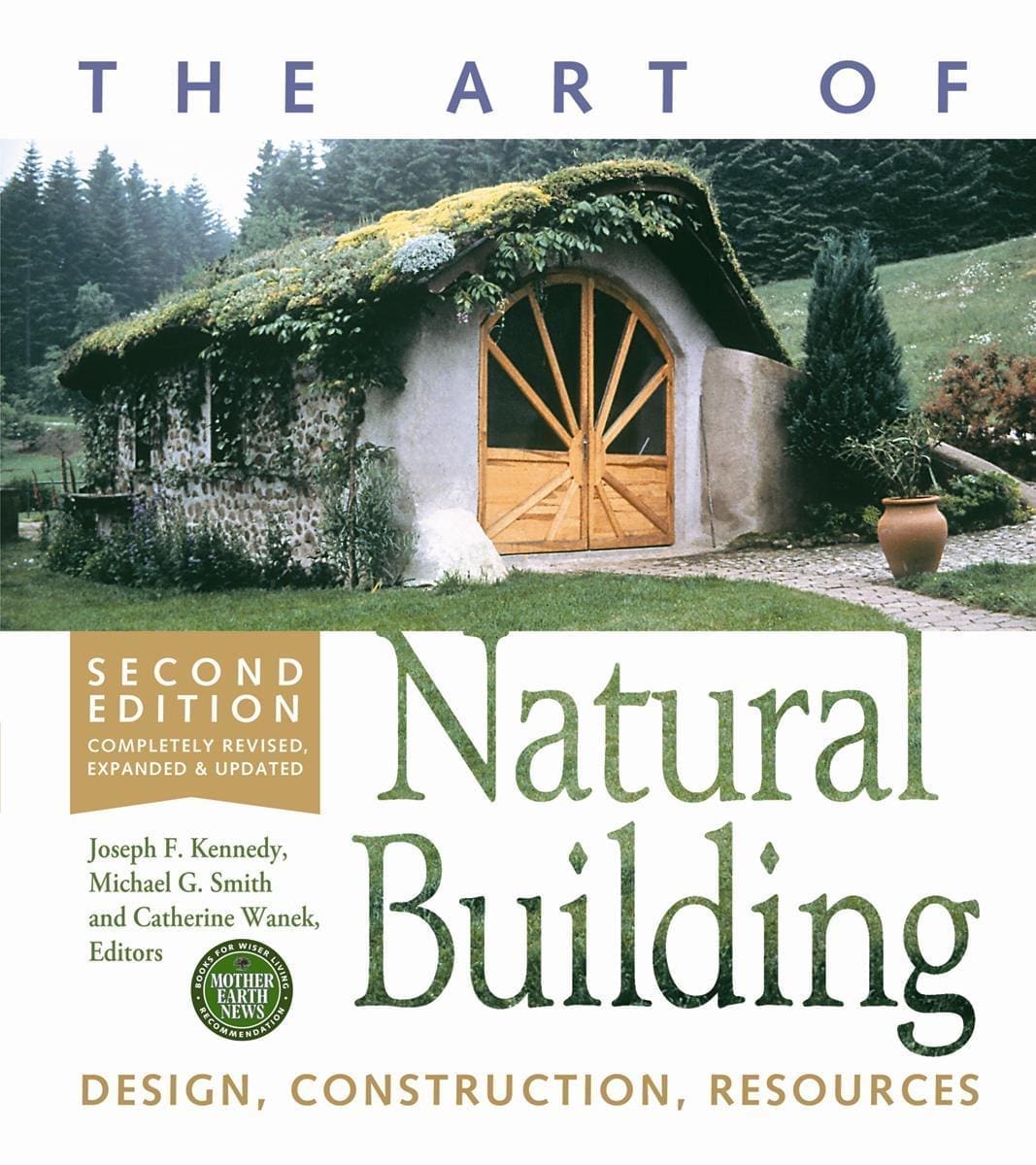 The Art of Natural Building, Second Edition