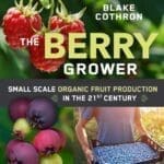 The Berry Grower cover shows a berry farmer with raspberries and a crate of blueberries.