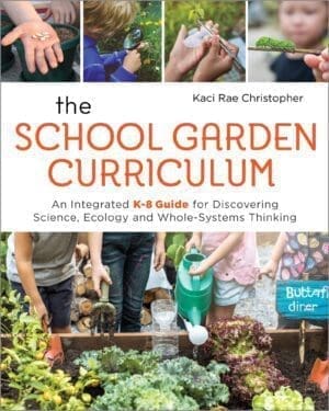 Kids explore The School Garden Curriculum—hands-on gardening fun for schools!.