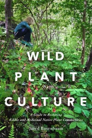 A person kneels in a lush forest; bold text displays the Wild Plant Culture book title.