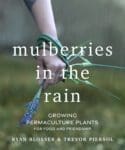 A hand holding plants with raindrops; title reads "Mulberries in the Rain," a book by Ryan Blosser and Trevor Piersol.