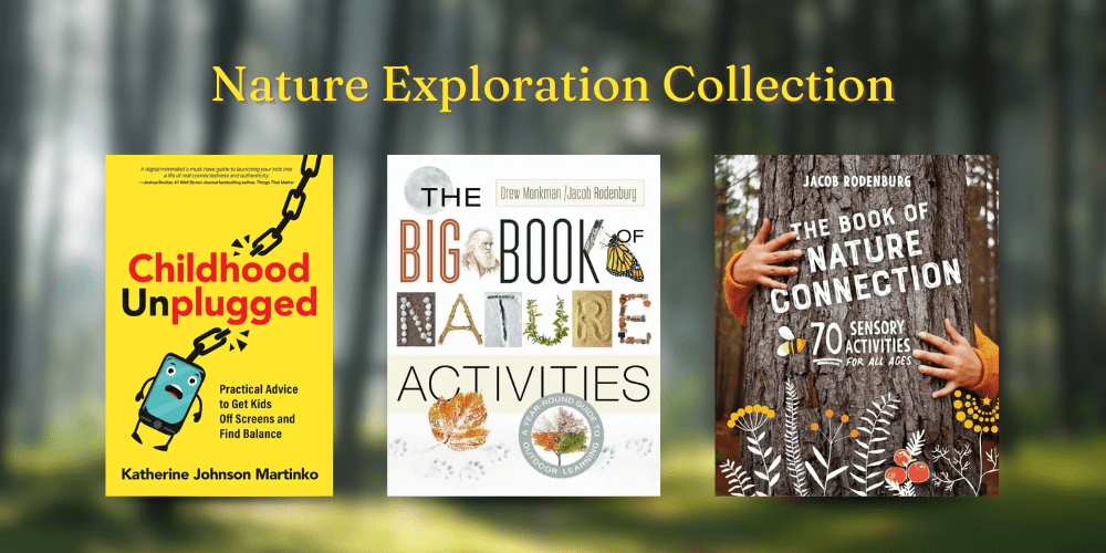 Discover the perfect gifting idea for nature enthusiasts with three captivating titles: "Childhood Unplugged," "Big Book of Nature Activities," and "The Book of Nature Connection." Each is thoughtfully crafted to inspire conscious engagement with the natural world.