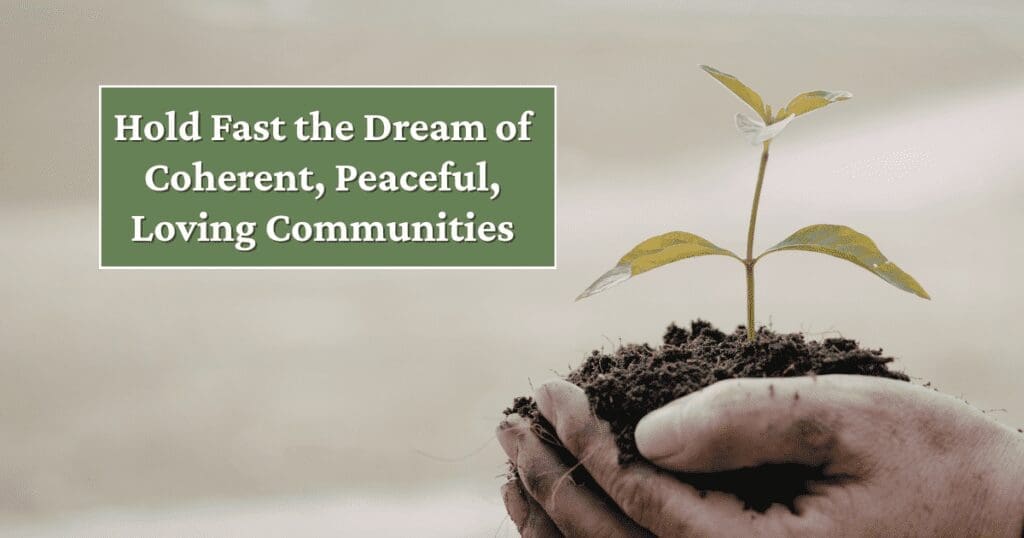 A hand holds a small plant with text about peaceful, coherent communities on the left side.