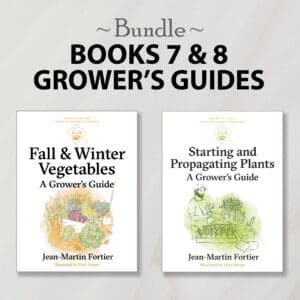 Books 7 & 8: Grower's Guide Bundle—"Fall & Winter Vegetables" & "Propagating Plants".
