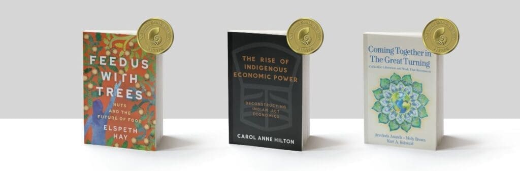 Three award-winning books from New Society Publishers, each with Nautilus Book Awards gold medals.